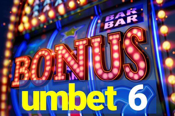 umbet 6